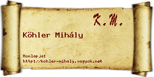 Köhler Mihály névjegykártya
